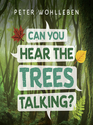 cover image of Can You Hear the Trees Talking?